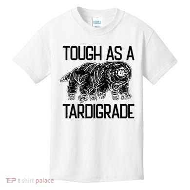 Tough As A Tardigrade Water Bear Tough As A Tardigrade Kids T-Shirt