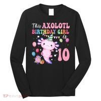 This Axolotl Birthday Girl Is 10 Years Old 10th Bday Party Long Sleeve Shirt thumb 0