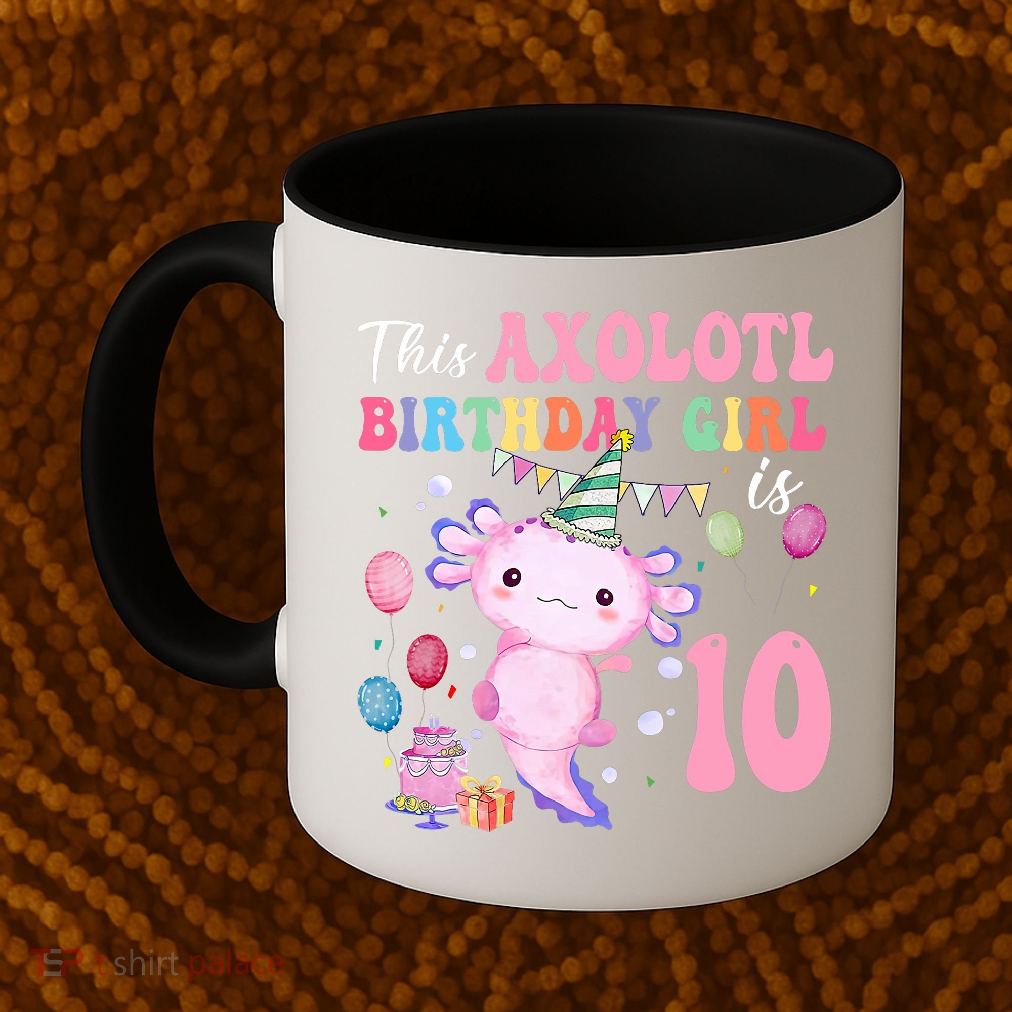 This Axolotl Birthday Girl Is 10 Years Old 10th Bday Party Coffee Mug