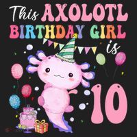 This Axolotl Birthday Girl Is 10 Years Old 10th Bday Party Hat thumb 2