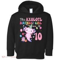 This Axolotl Birthday Girl Is 10 Years Old 10th Bday Party Toddler Hoodie thumb 0