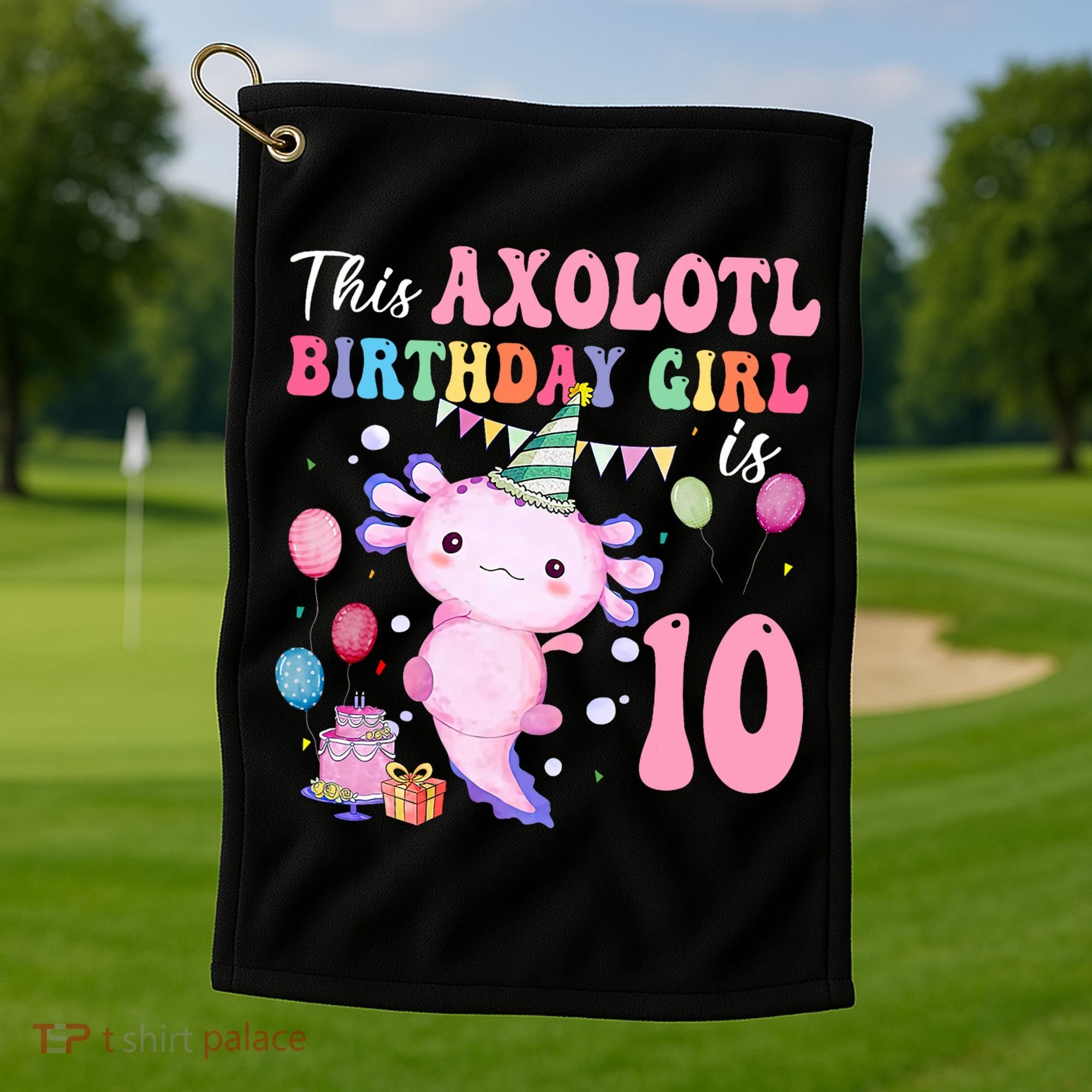This Axolotl Birthday Girl Is 10 Years Old 10th Bday Party Golf Towel