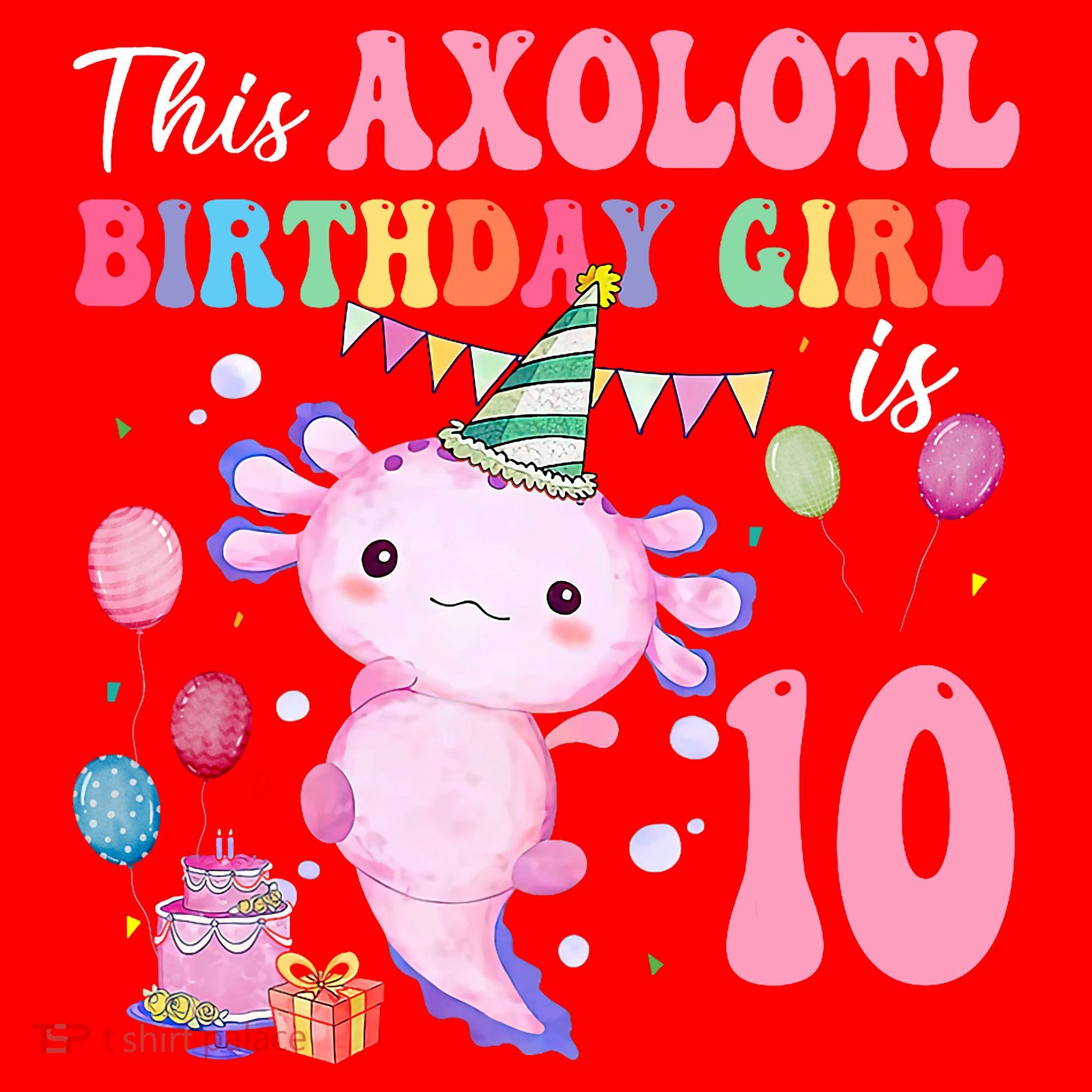 This Axolotl Birthday Girl Is 10 Years Old 10th Bday Party Santa Hat