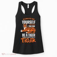 Tigers Always Be Yourself Unless You Can Be A Tiger Women's Tank Top thumb 0