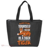 Tigers Always Be Yourself Unless You Can Be A Tiger Tote Bag thumb 0