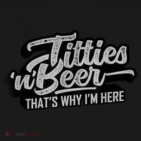 Titties And Beer Why I'm Here Funny Beer Lover Adult TShirt Mousepad thumb 1