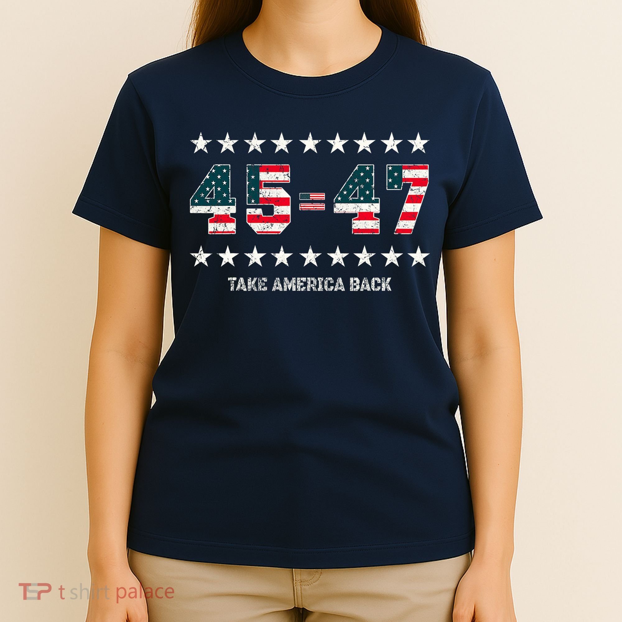 Take America Back Trump 2024 Stars 45 47 Usa President T-Shirt