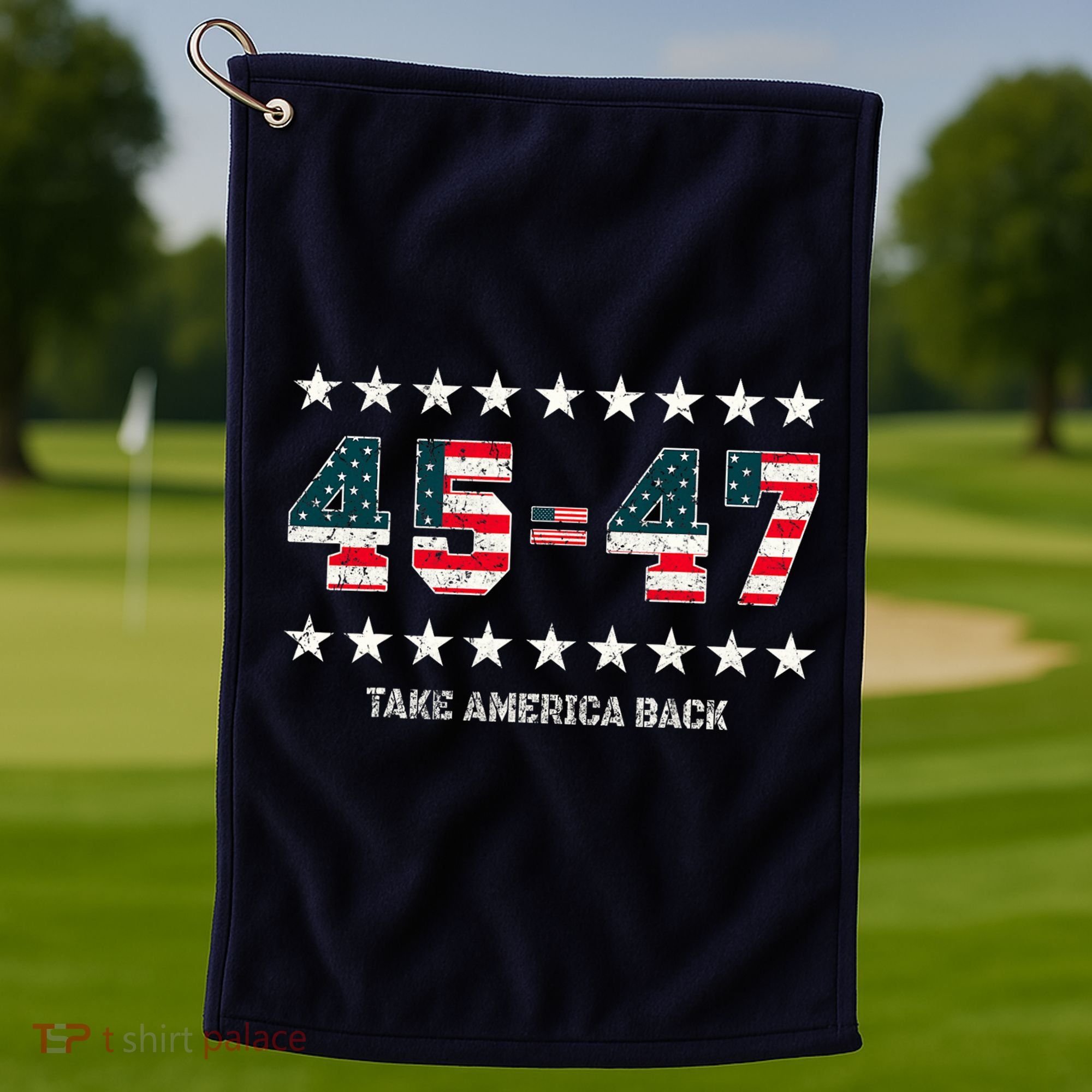 Take America Back Trump 2024 Stars 45 47 Usa President Golf Towel