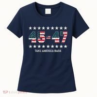 Take America Back Trump 2024 Stars 45 47 Usa President Women's T-Shirt thumb 0