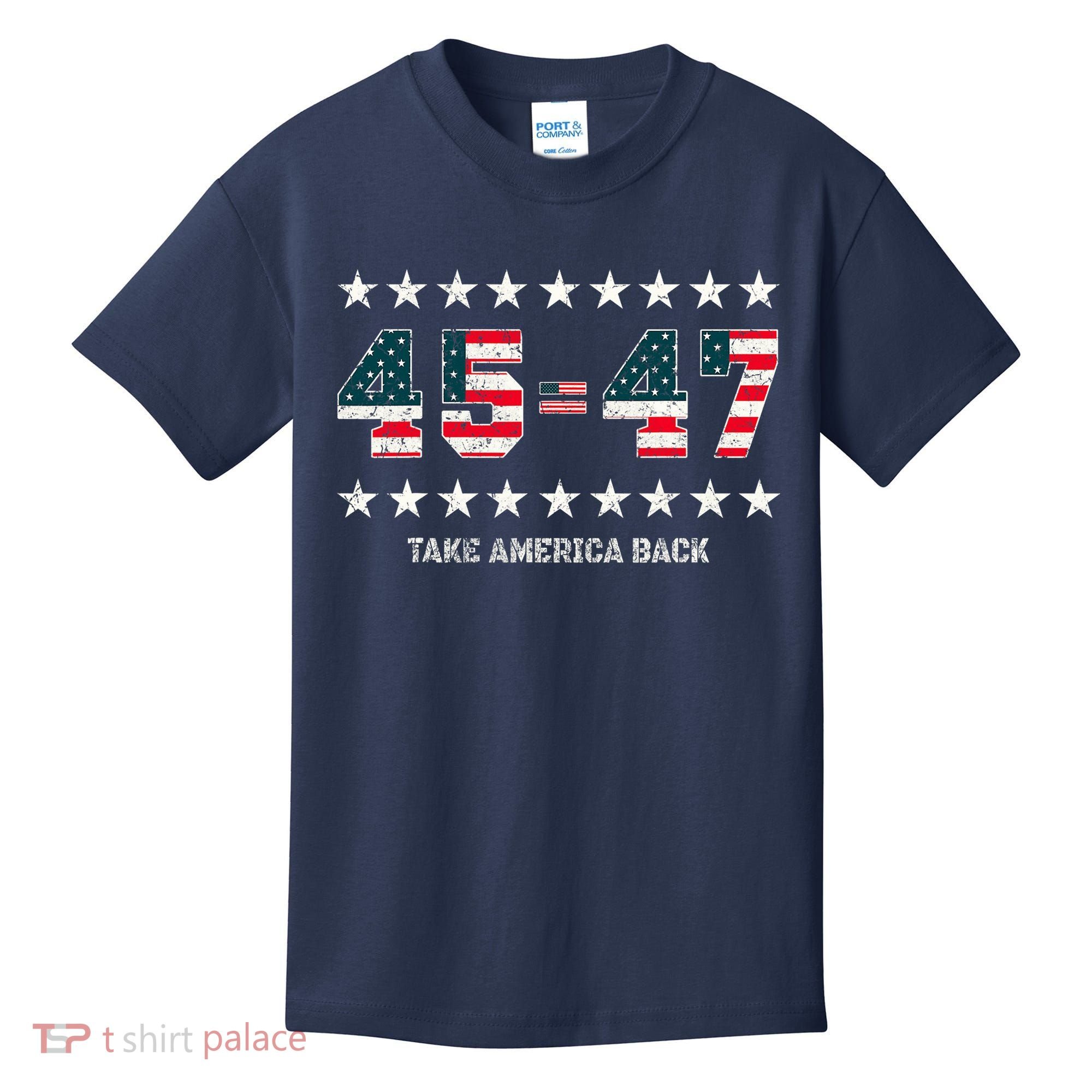 Take America Back Trump 2024 Stars 45 47 Usa President Kids T-Shirt
