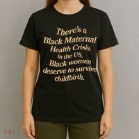 There’S A Black Maternal Health Crisis In The Us T-Shirt thumb 4