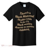 There’S A Black Maternal Health Crisis In The Us Kids T-Shirt thumb 0