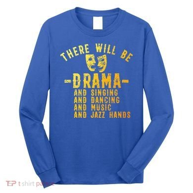 Theater Actor Broadway Long Sleeve Shirt