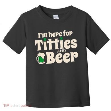 Titties And Beer Funny St Patricks Day Toddler T-Shirt