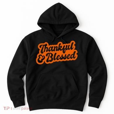 Thankful And Blessed Thanksgiving Holiday Hoodie