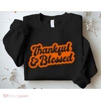 Thankful And Blessed Thanksgiving Holiday Sweatshirt thumb 2