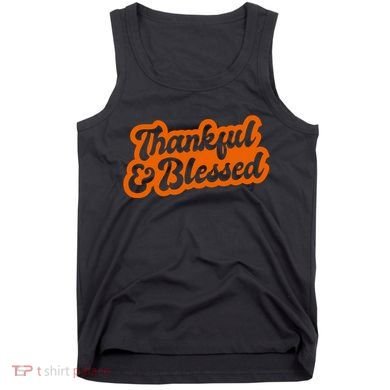 Thankful And Blessed Thanksgiving Holiday Tank Top