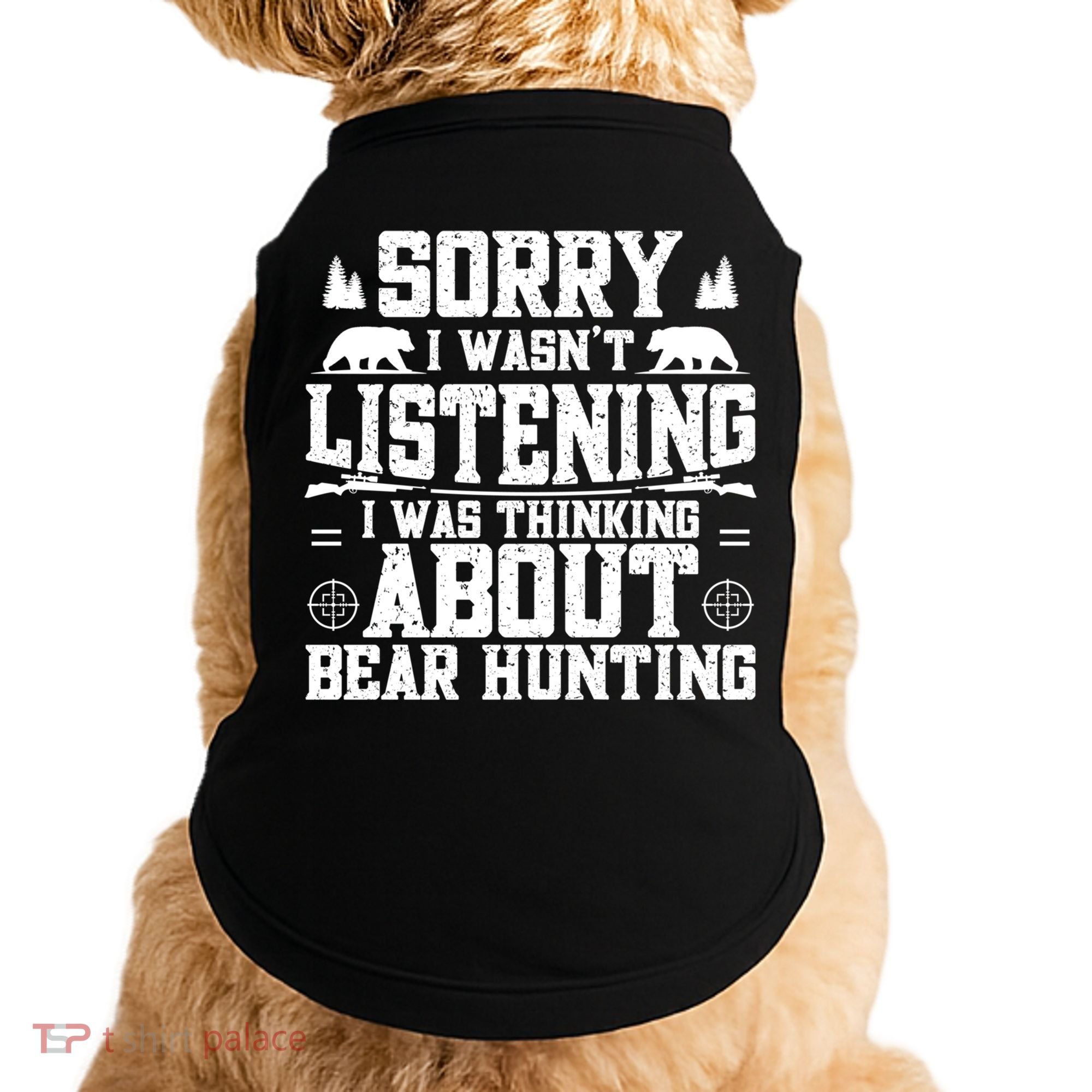 Thinking About Bear Hunting Bear Hunter Gift Doggie Tank