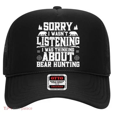Thinking About Bear Hunting Bear Hunter Gift Hat