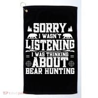 Thinking About Bear Hunting Bear Hunter Gift Golf Towel thumb 0