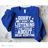 Thinking About Bear Hunting Bear Hunter Gift Sweatshirt thumb 2