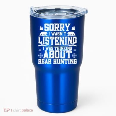 Thinking About Bear Hunting Bear Hunter Gift Tumbler