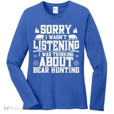 Thinking About Bear Hunting Bear Hunter Gift Women's Long Sleeve Shirt