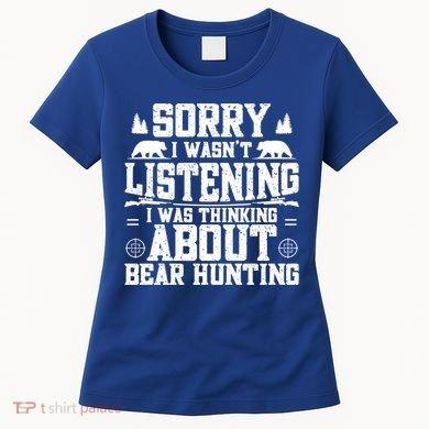 Thinking About Bear Hunting Bear Hunter Gift Women's T-Shirt