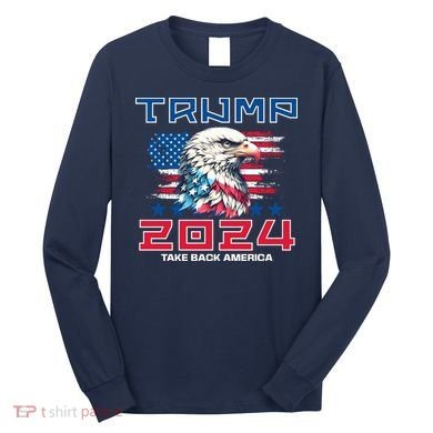 Take America Back Trump 2024 Long Sleeve Shirt