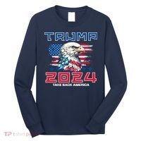 Take America Back Trump 2024 Long Sleeve Shirt thumb 0