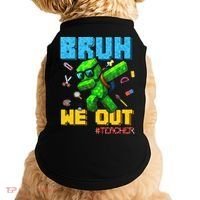 Teacher Appreciation Bruh We Out Gamer Pixel Style Summer Doggie Tank thumb 0