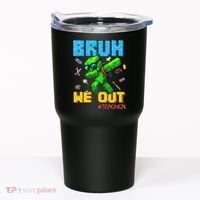 Teacher Appreciation Bruh We Out Gamer Pixel Style Summer Tumbler thumb 0