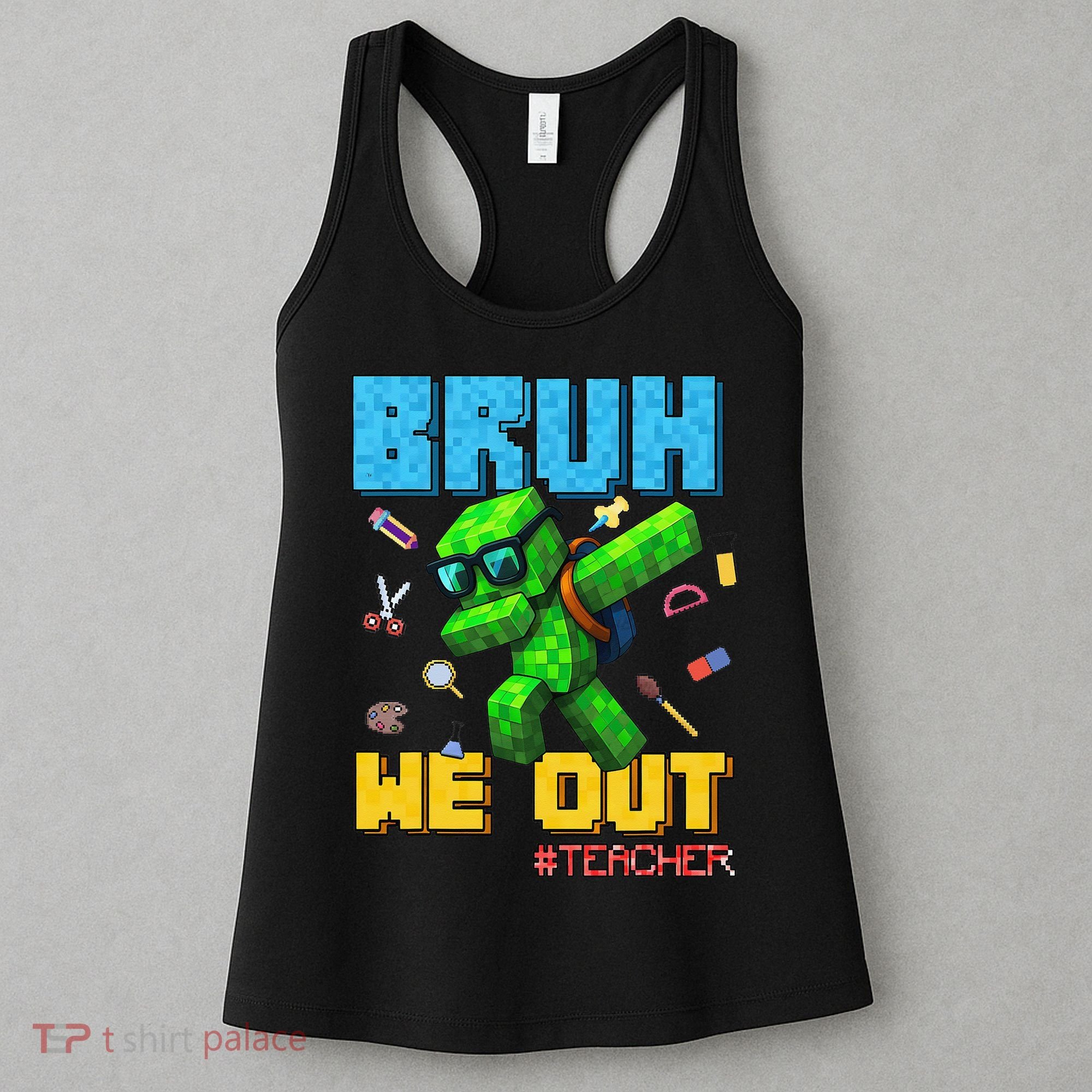 Teacher Appreciation Bruh We Out Gamer Pixel Style Summer Women's Tank Top