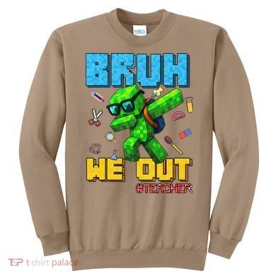 Teacher Appreciation Bruh We Out Gamer Pixel Style Summer Sweatshirt
