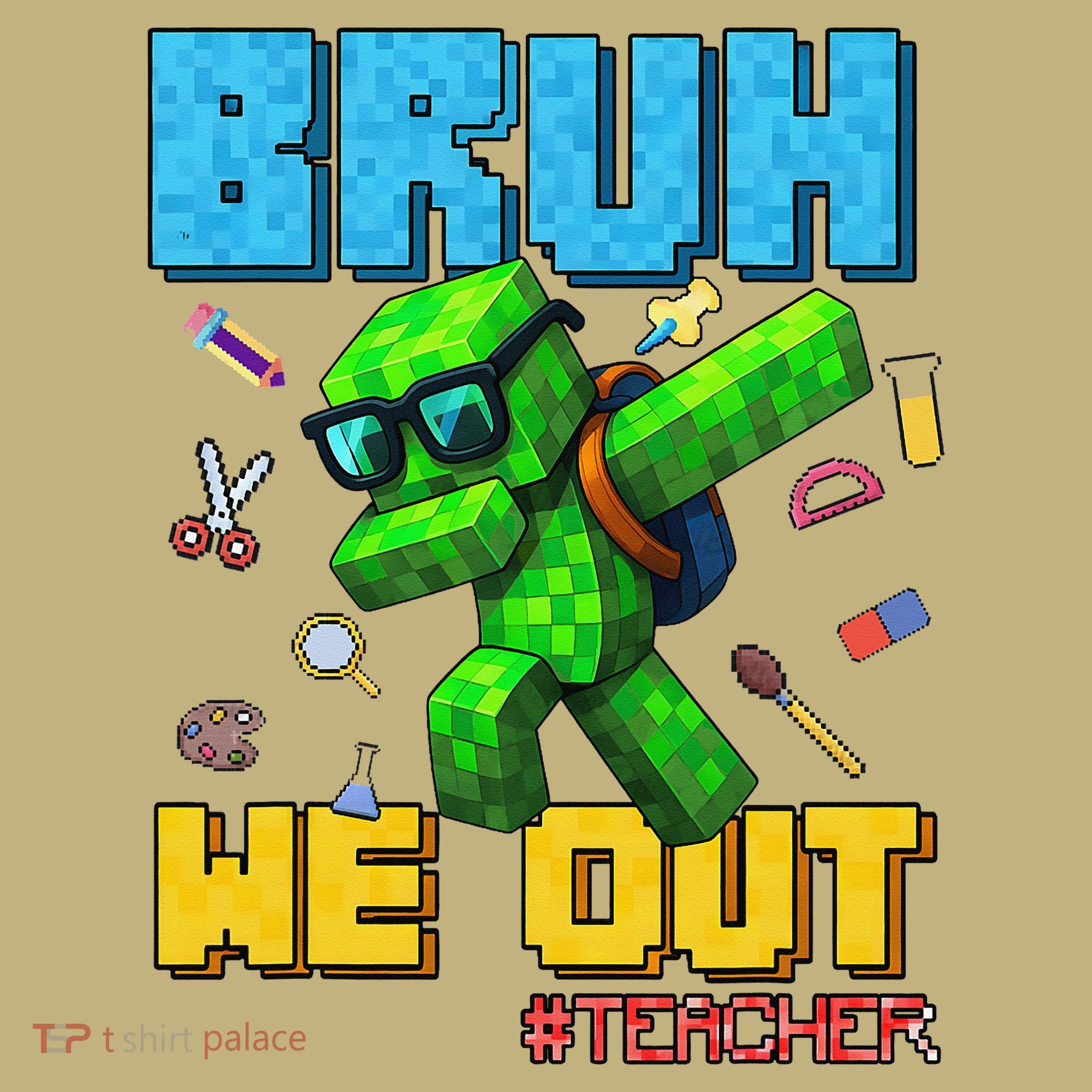 Teacher Appreciation Bruh We Out Gamer Pixel Style Summer T-Shirt