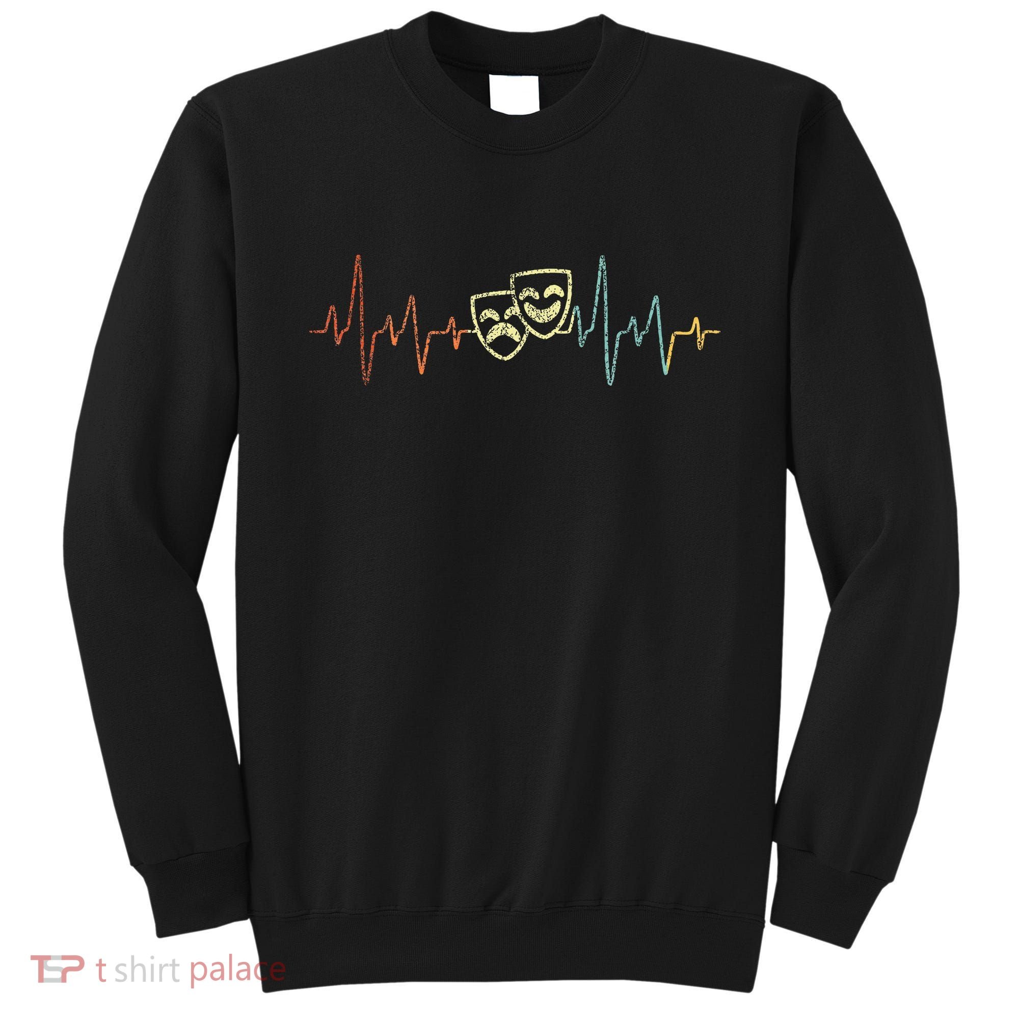 Theatre Actor Broadway Musical Theater Nerd Sweatshirt