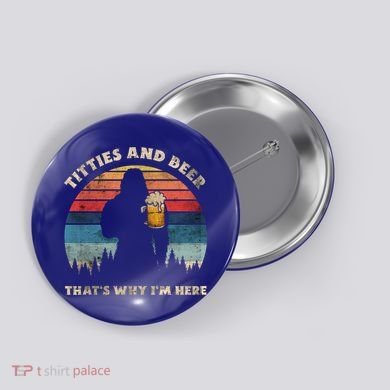 Titties And Beer That’s Why Im Here Oktoberfest Funny Ape Gift Button