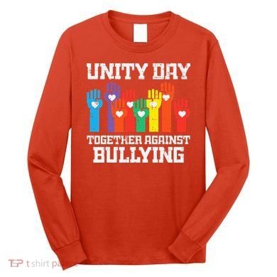 Together Against Bullying Orange Anti Bully Unity Day Long Sleeve Shirt