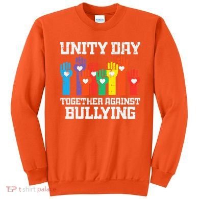 Together Against Bullying Orange Anti Bully Unity Day Sweatshirt