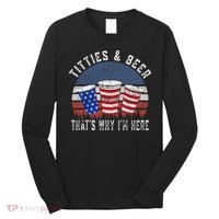 Titties And Beer ThatS Why IM Here Funny Beer Long Sleeve Shirt thumb 0
