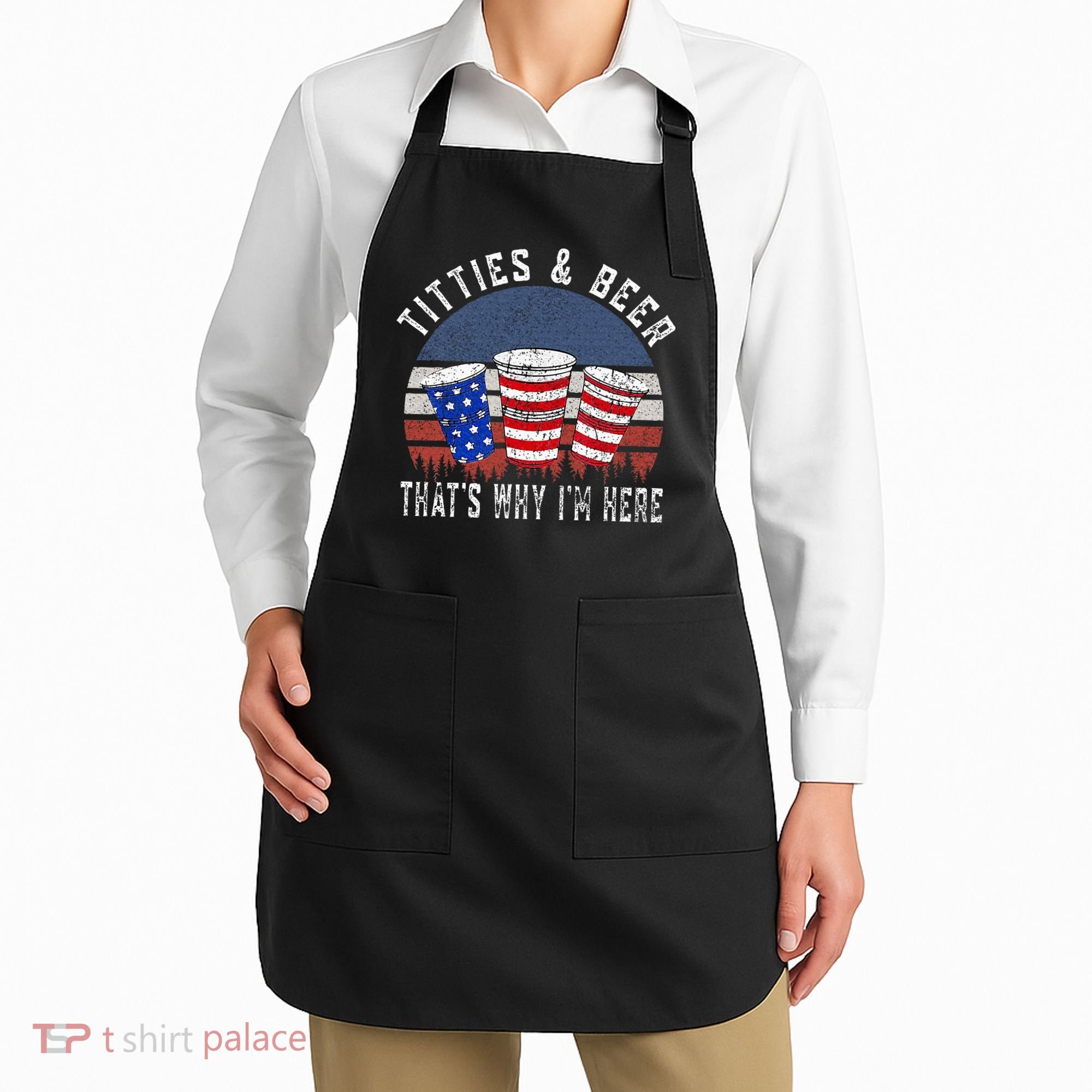 Titties And Beer ThatS Why IM Here Funny Beer Apron