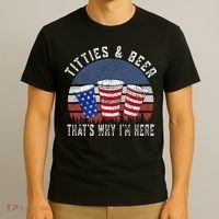 Titties And Beer ThatS Why IM Here Funny Beer T-Shirt thumb 3
