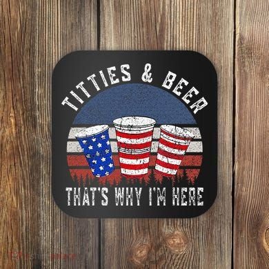 Titties And Beer ThatS Why IM Here Funny Beer Coaster