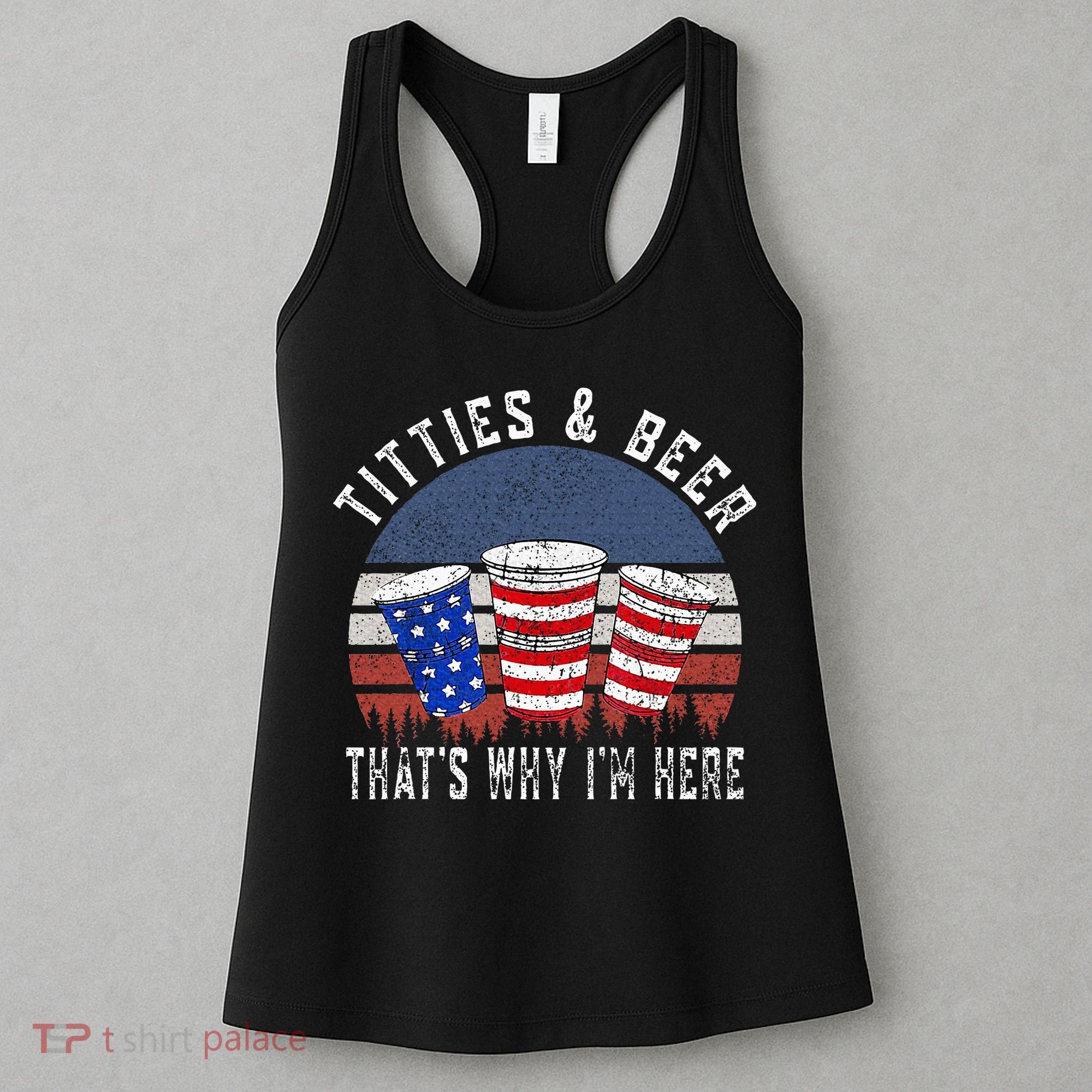 Titties And Beer ThatS Why IM Here Funny Beer Women's Tank Top