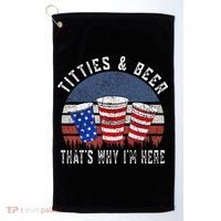 Titties And Beer ThatS Why IM Here Funny Beer Golf Towel thumb 0