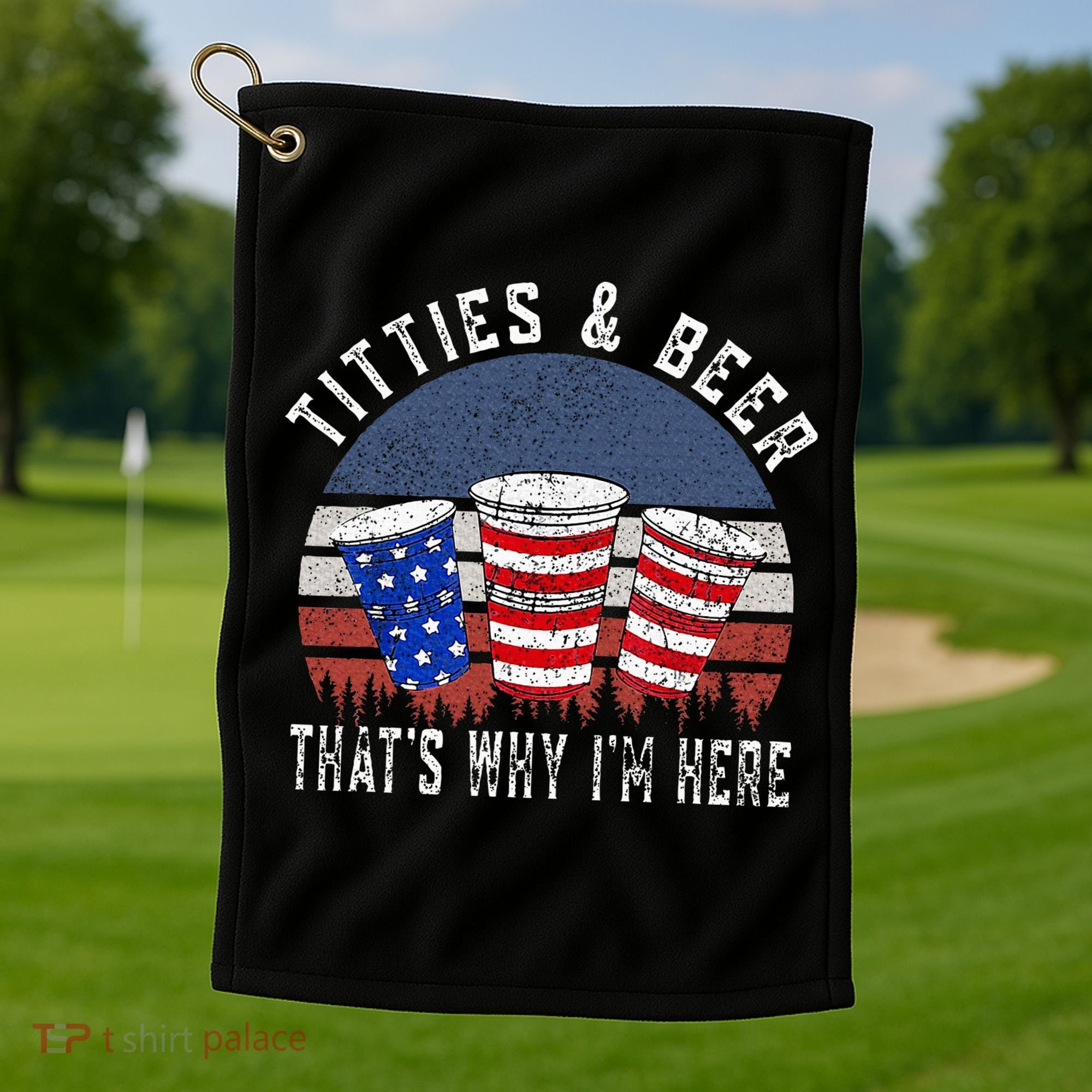Titties And Beer ThatS Why IM Here Funny Beer Golf Towel