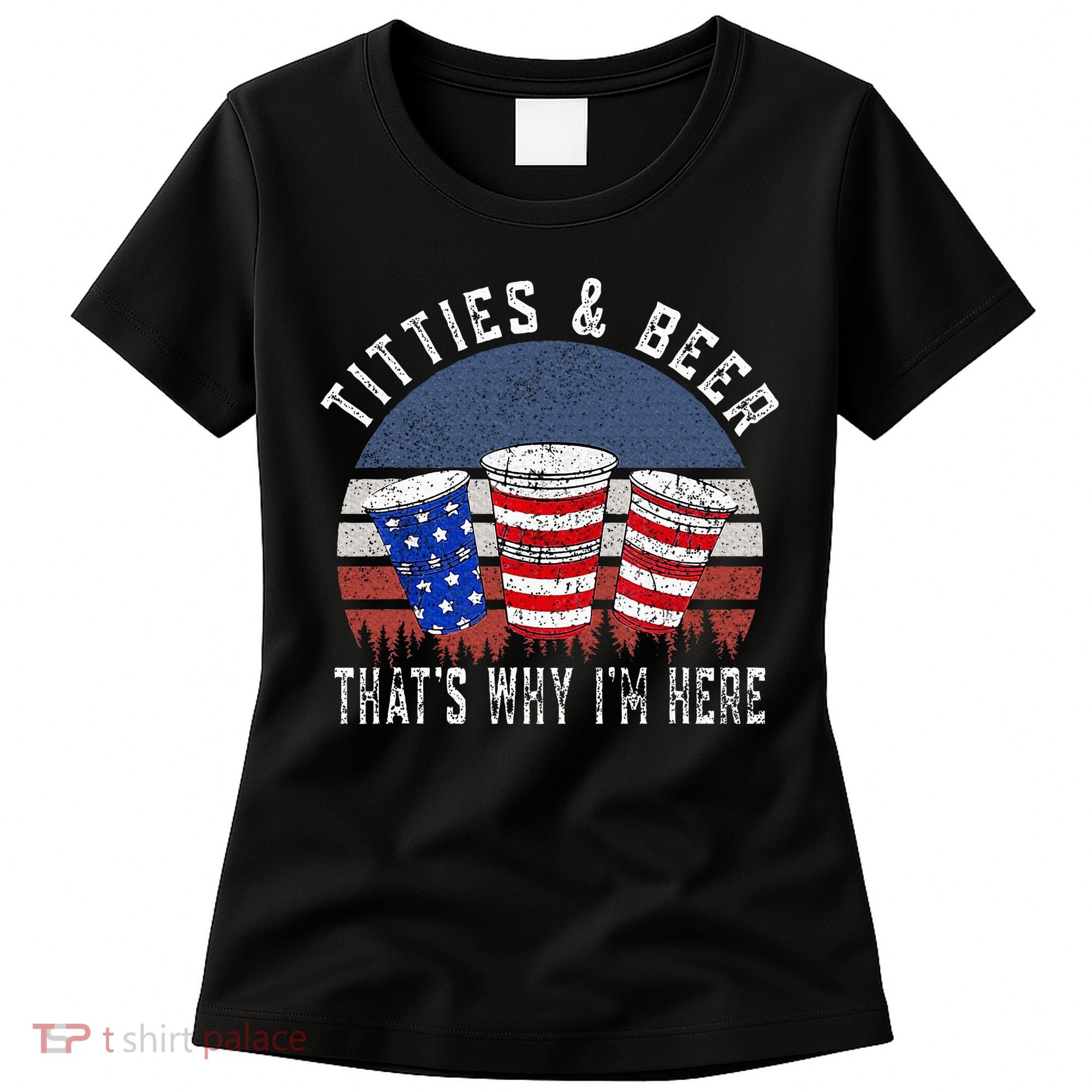 Titties And Beer ThatS Why IM Here Funny Beer Women's T-Shirt