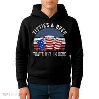 Titties And Beer ThatS Why IM Here Funny Beer Kids Hoodie thumb 4