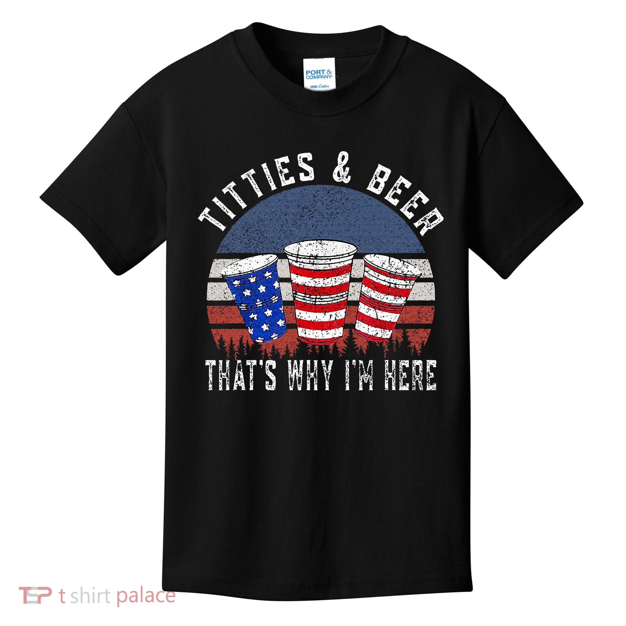 Titties And Beer ThatS Why IM Here Funny Beer Kids T-Shirt