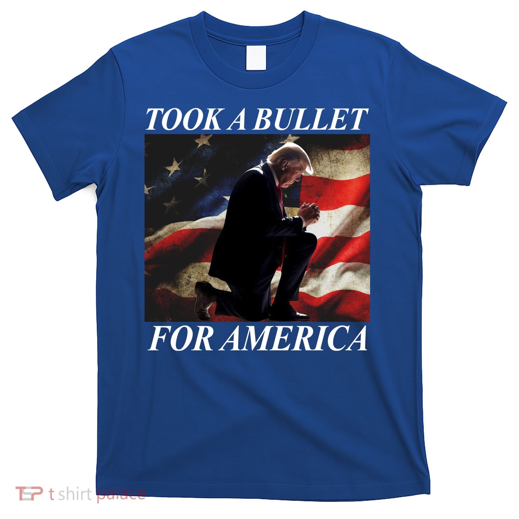 Took A Bullet For America Donald Trump Usa T-Shirt